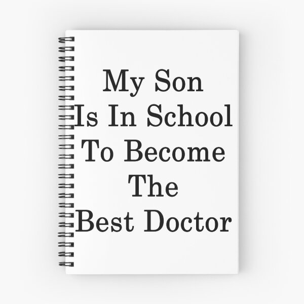 Item preview, My Son Is In School To Become The Best Doctor designed and sold by supernova23.