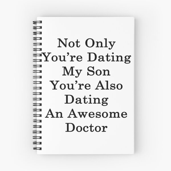 Item preview, Not Only You're Dating My Son You're Also Dating An Awesome Doctor  designed and sold by supernova23.