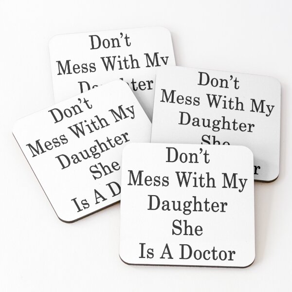 Item preview, Don't Mess With My Daughter She Is A Doctor  designed and sold by supernova23.
