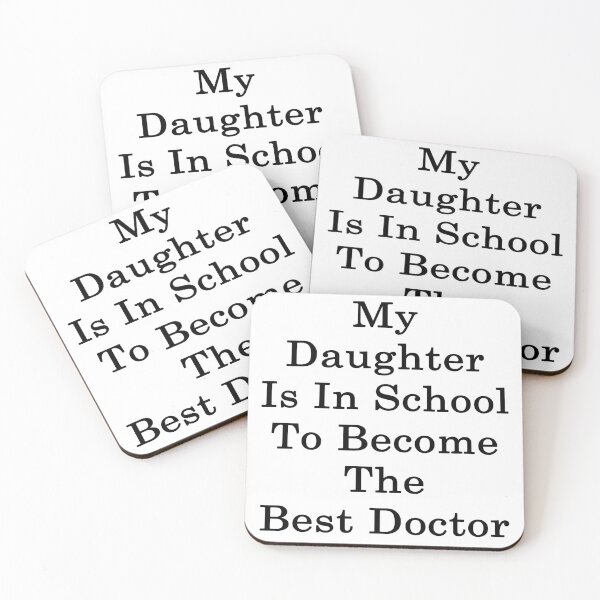 Item preview, My Daughter Is In School To Become The Best Doctor designed and sold by supernova23.