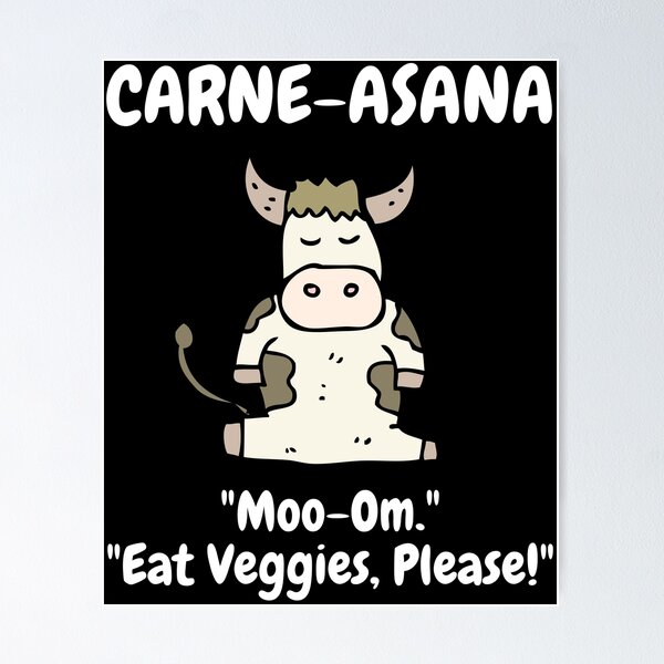 Item preview, Carne-Asana Moo-Om Eat Veggies Please White Text designed and sold by TWMBDesigns.