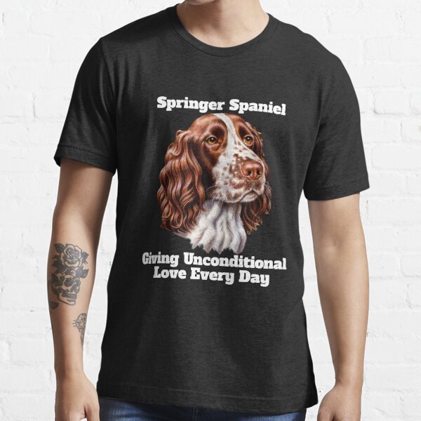 Springer Spaniel Unconditional Love Cute Springer Spaniel T Shirt For Sale By Fantasticdesign