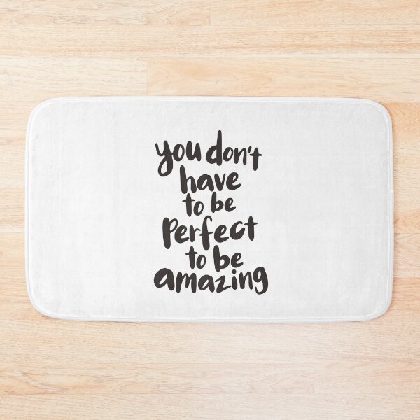 Item preview, You Don't Have to Be Perfect to Be Amazing designed and sold by MotivatedType.