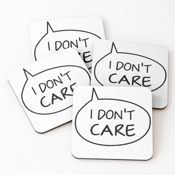Item preview, I don't care designed and sold by Castle Of Dreams.