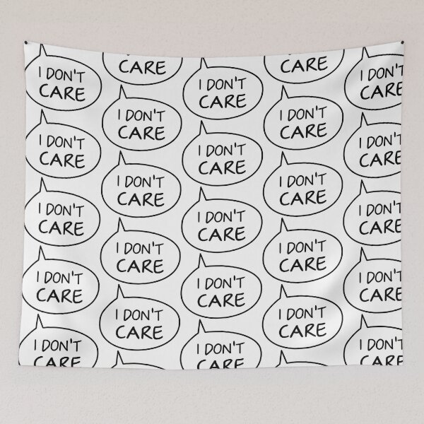 Item preview, I don't care designed and sold by Castle Of Dreams.
