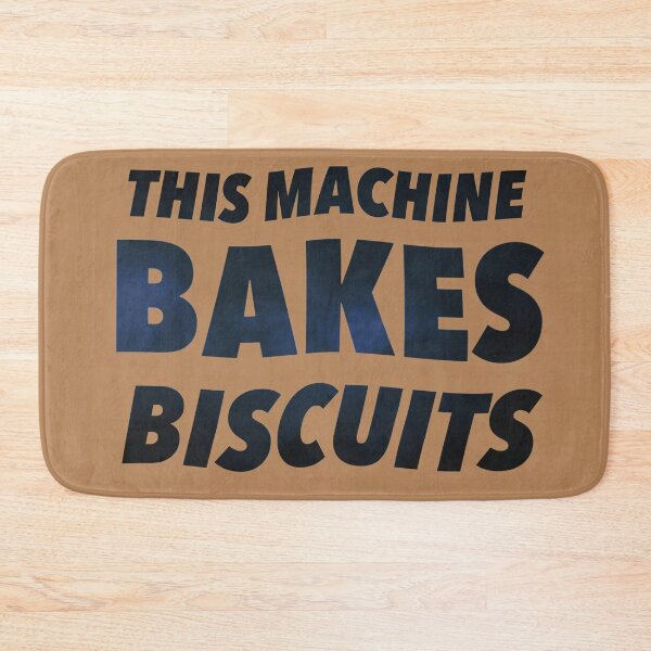 Item preview, This Machine Bakes Biscuits designed and sold by weavernap.