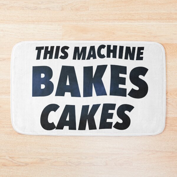 Item preview, This Machine Bakes Cakes designed and sold by weavernap.