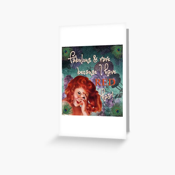 Fabulous and rare because I have red hair! Greeting Card