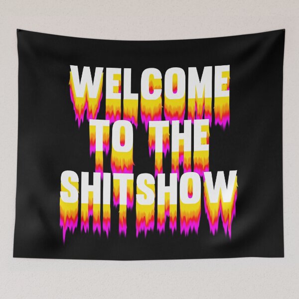 Item preview, Welcome to the Shitshow (Trippy) designed and sold by BetweenTwoPages.