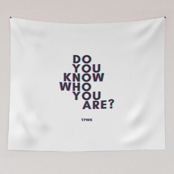 Item preview, Do You Know Who You Are? HS2 TPWK designed and sold by libbbyr.