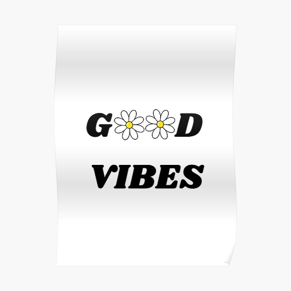 Good Vibes Sticker Poster For Sale By Npd12 Redbubble 4808