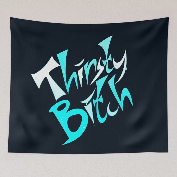 Item preview, Thirsty Bitch designed and sold by AlistairArtwork.