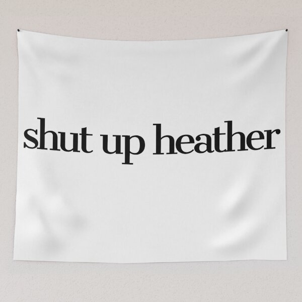 Item preview, shut up heather designed and sold by LeighAnne64.