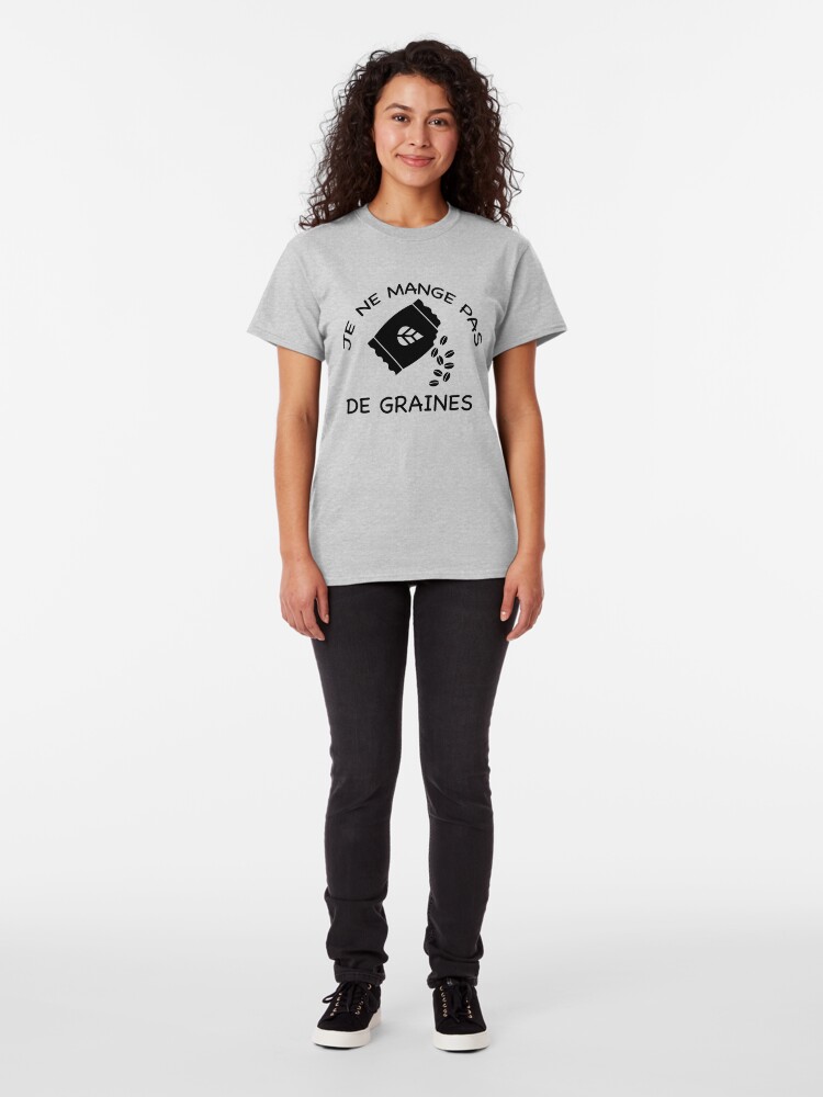 T-shirt classique ''JE NE MANGE PAS DE GRAINE' : autre vue