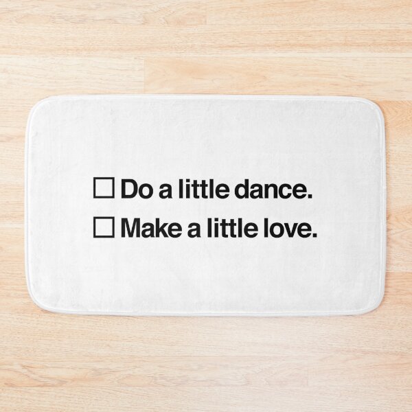 Item preview, Do a little dance - Make a little love designed and sold by Teeter-Totter.