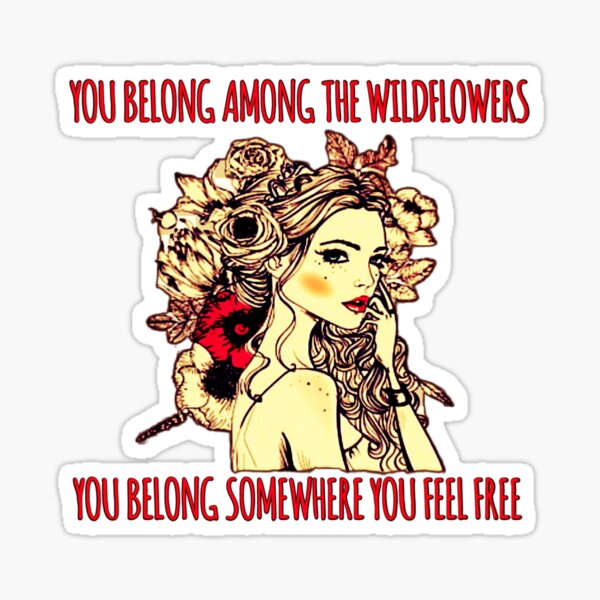 You Belong Among the Wildflowers Boho Design Sticker
