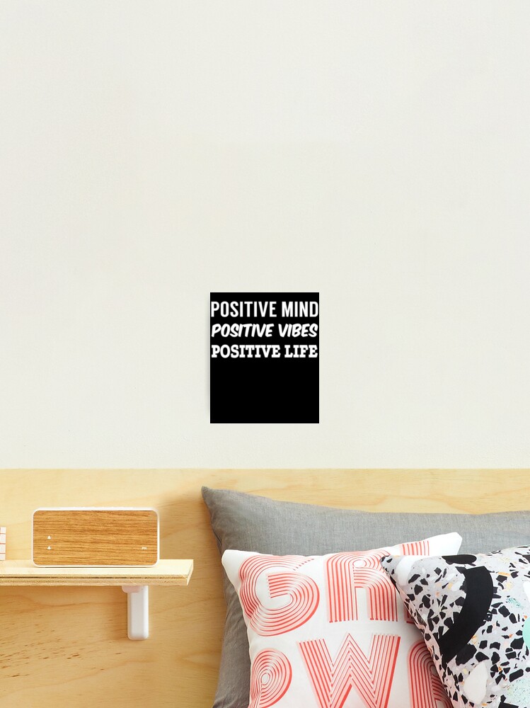 Impression Photo Triple Positif Motivation Et Inspiration Travail Citation Courte Etudes Collegiales Et Secondaires Et Plus Par Letshirtsay Redbubble