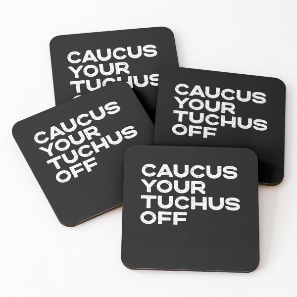 Item preview, Caucus Your Tuchus Off Distressed Text designed and sold by Good-Politics.