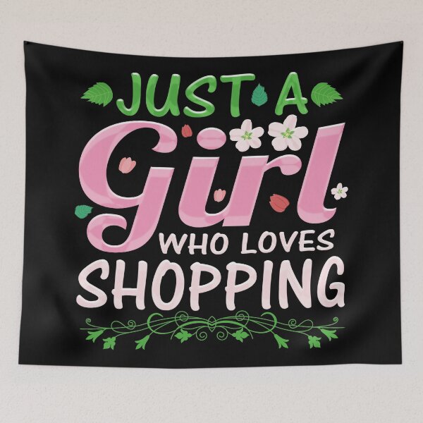 Item preview, Just A Girl Who Loves Shopping designed and sold by marosharaf.