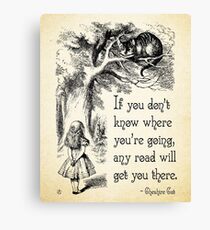 Alice in Wonderland Quote - Any Road - Cheshire Cat Quote - 0106 Canvas Print