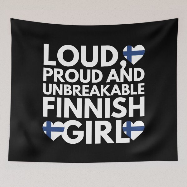 Item preview, Loud, Proud and Unbreakable Finnish Girl from Finland designed and sold by HelloFromAja.
