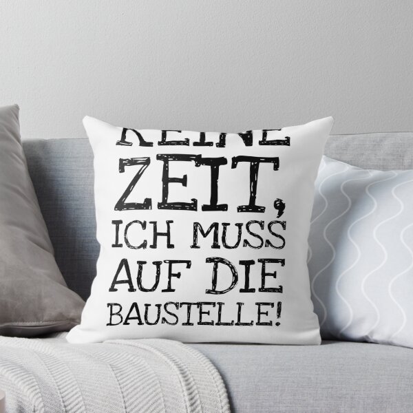 Item preview, Keine Zeit Ich Muss Auf Die Baustelle! designed and sold by The5thDesign.