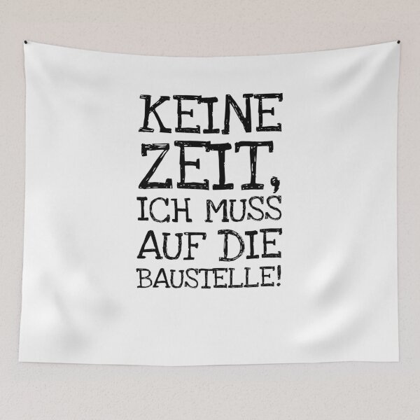 Item preview, Keine Zeit Ich Muss Auf Die Baustelle! designed and sold by The5thDesign.