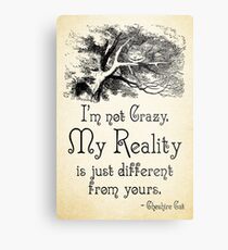 Alice in Wonderland Quote - My Reality - Cheshire Cat Quote - 0105 Metal Print
