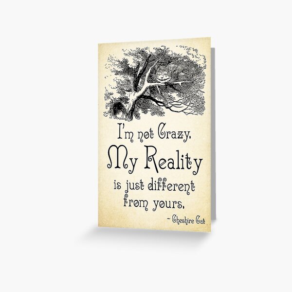 Item preview, Alice in Wonderland Quote - My Reality - Cheshire Cat Quote - 0105 designed and sold by ContrastStudios.
