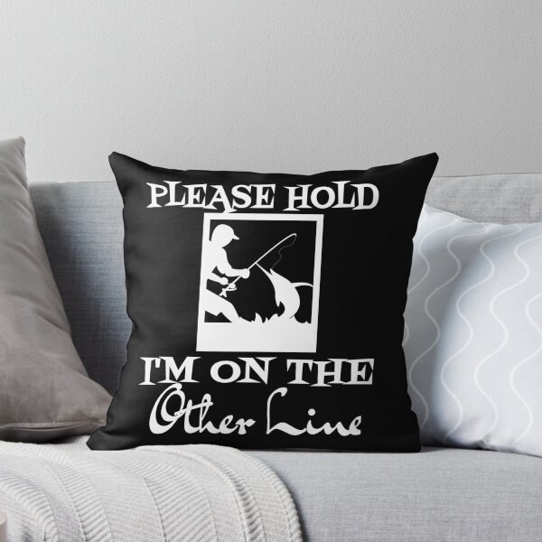 Item preview, Funny Please Hold I'm On The Other Line Fishing Lover Design designed and sold by SurgicalDesign.