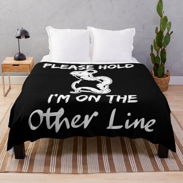 Item preview, Funny Please Hold I'm On The Other Line Fishing Lover Design designed and sold by SurgicalDesign.