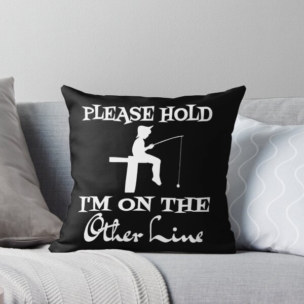 Item preview, Funny Please Hold I'm On The Other Line Fishing Lover Design designed and sold by SurgicalDesign.