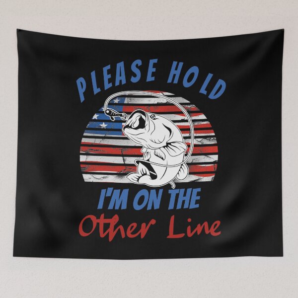 Item preview, Funny Vintage USA FLAG Please Hold I'm On The Other Line Fishing Lover Design designed and sold by SurgicalDesign.
