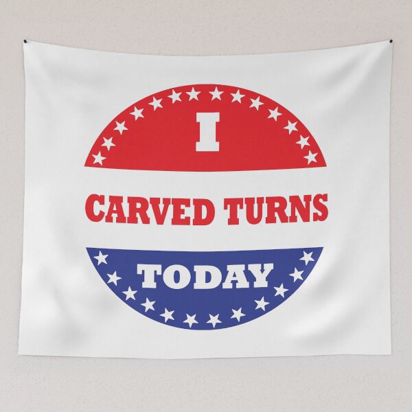 Item preview, I Carved Turns Today designed and sold by Esskay Designs.