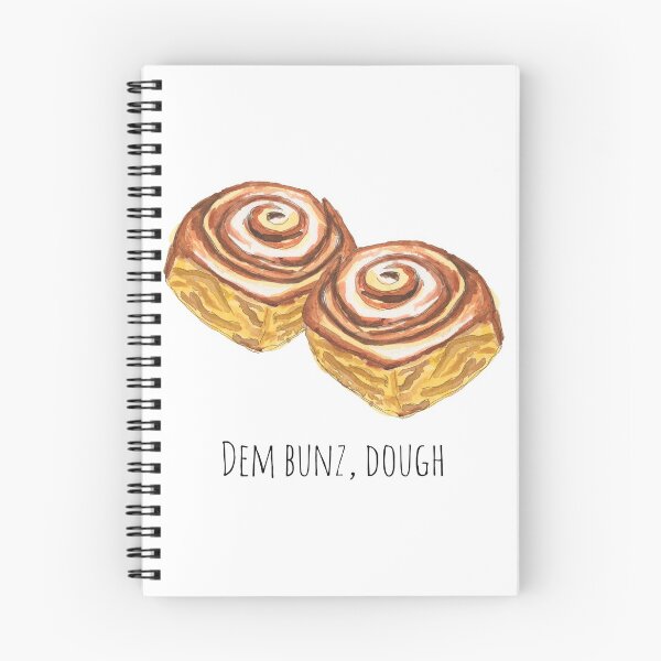 Item preview, Dem bunz, dough.  Cinnamon rolls food pun. designed and sold by KeytonDesign.