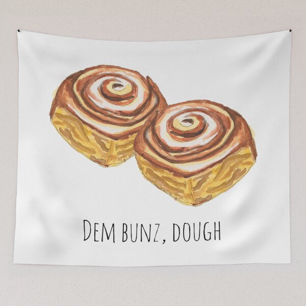 Item preview, Dem bunz, dough.  Cinnamon rolls food pun. designed and sold by KeytonDesign.