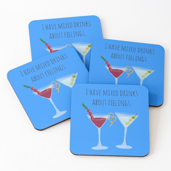 Item preview, I have mixed drinks about feelings designed and sold by KeytonDesign.