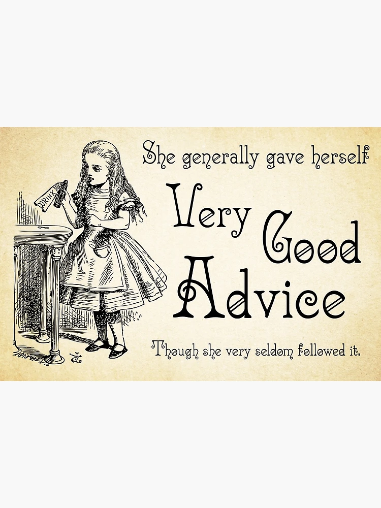 Alice in Wonderland Quote - Very Good Advice - Lewis Carroll Quote