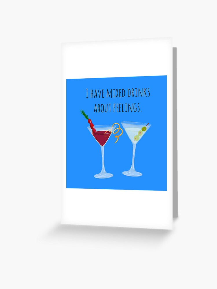 I have mixed drinks about feelings - quotes and cocktails canvas