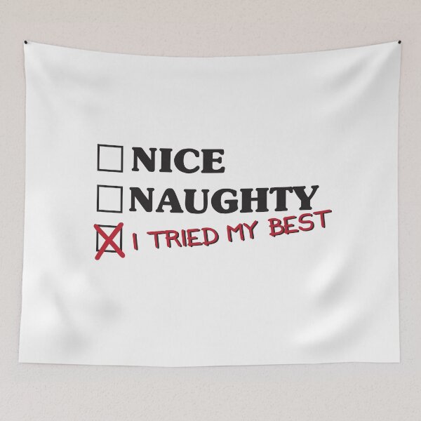 Item preview, Nice, Naughty, I tried my best designed and sold by Designs111.