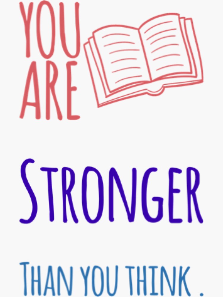 "You are stronger than you think" Sticker by widealfonso Redbubble