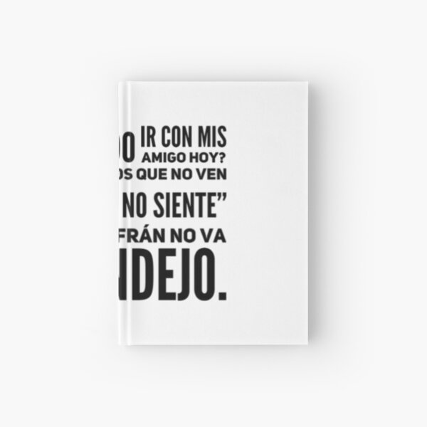 Chiste Hardcover Journals for Sale | Redbubble