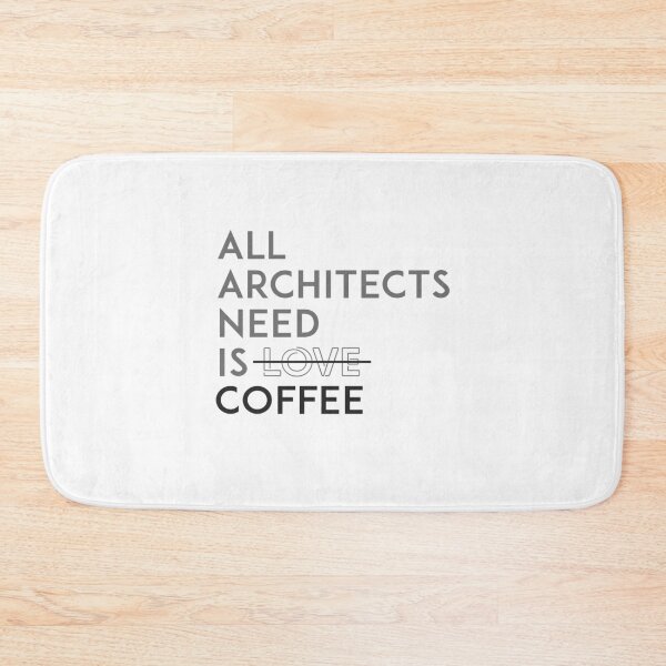 Item preview, all architects need is coffee designed and sold by FunnyGrief.