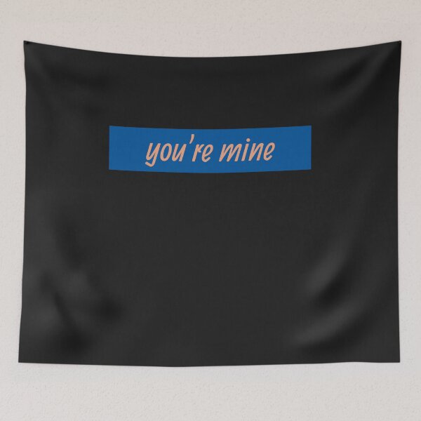 Item preview, You're Mine designed and sold by HiddenStar02.