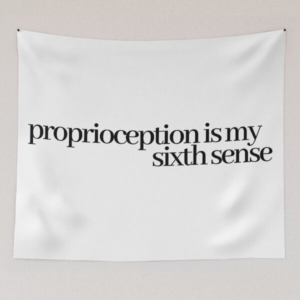 Item preview, proprioception is my sixth sense designed and sold by LeighAnne64.
