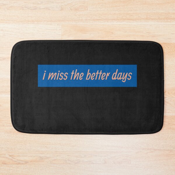 Item preview, I Miss The Better Days designed and sold by HiddenStar02.