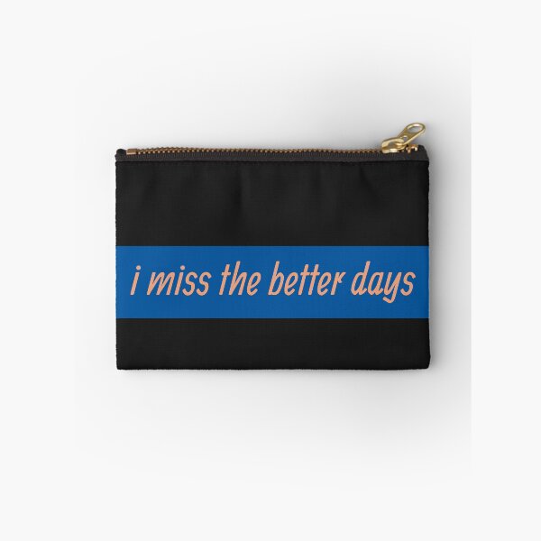Item preview, I Miss The Better Days designed and sold by HiddenStar02.