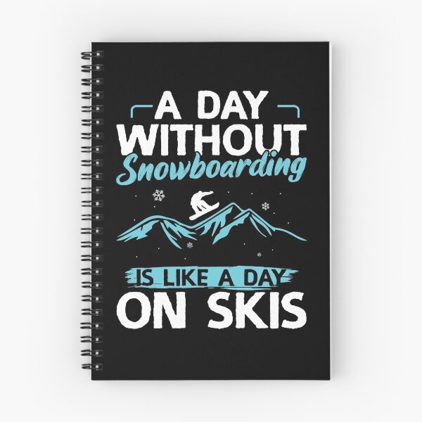 Item preview, A day without snowboarding is like a day on skis designed and sold by Now2print.