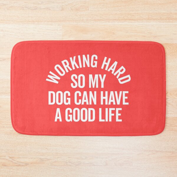 Item preview, Working Hard Dog Good Life Funny Quote designed and sold by quarantine81.