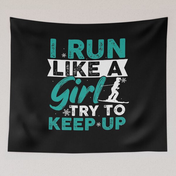 Item preview, I run like a girl try to keep up designed and sold by Now2print.